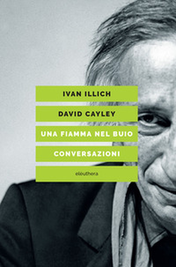 Una fiamma nel buio. Conversazioni - Librerie.coop Una fiamma nel buio. Conversazioni - Librerie.coop