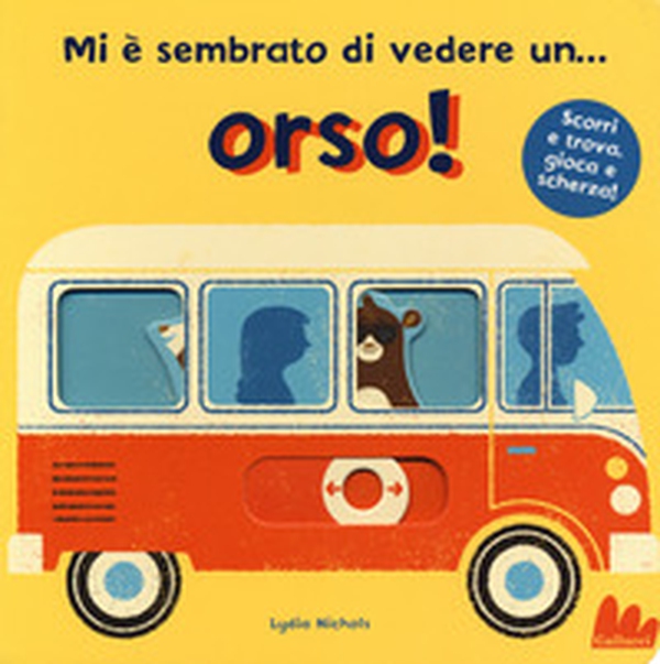 Mi è sembrato di vedere un... orso! - Librerie.coop Mi è sembrato di vedere un... orso! - Librerie.coop