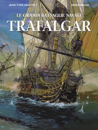 Trafalgar. Le grandi battaglie navali - Librerie.coop