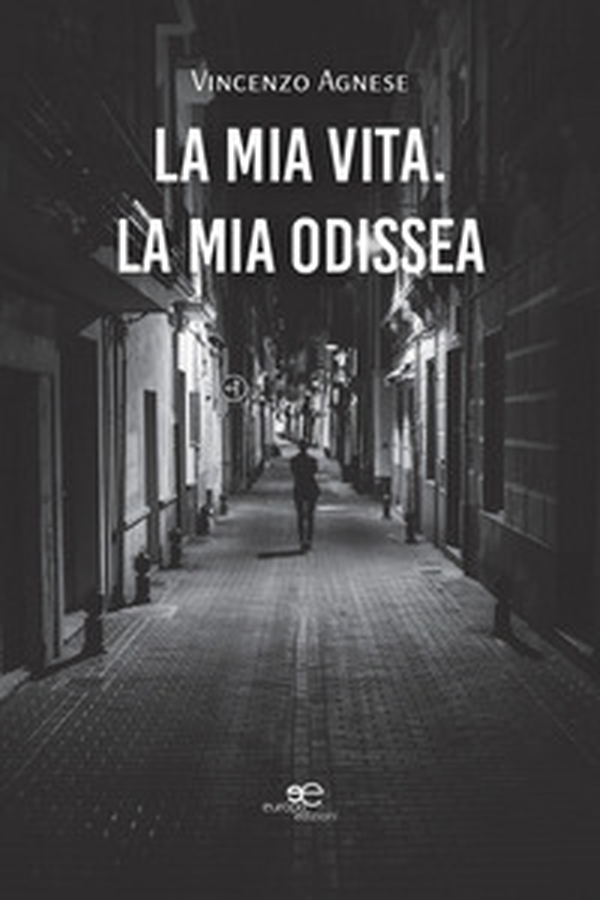 La mia vita. La mia Odissea - Librerie.coop