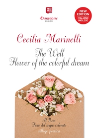 Il Pozzo Fiore del sogno colorato - Testo a fronte in lingua inglese - Librerie.coop