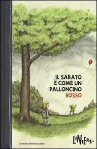 Il sabato è come un palloncino rosso - Librerie.coop