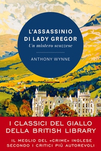L'assassinio di lady Gregor. Un mistero scozzese - Librerie.coop