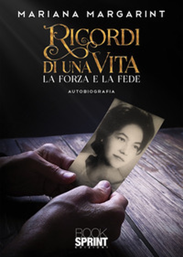 Ricordi di una vita. La forza e la fede - Librerie.coop Ricordi di una vita. La forza e la fede - Librerie.coop