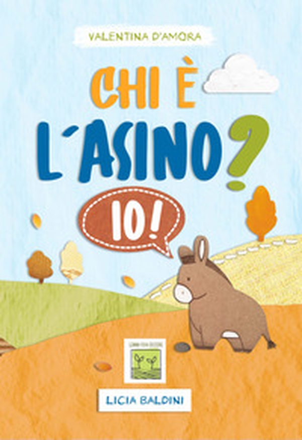 Chi è l'asino? Io! - Librerie.coop Chi è l'asino? Io! - Librerie.coop