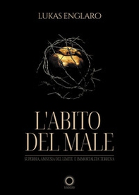 L'abito del male - Librerie.coop L'abito del male - Librerie.coop