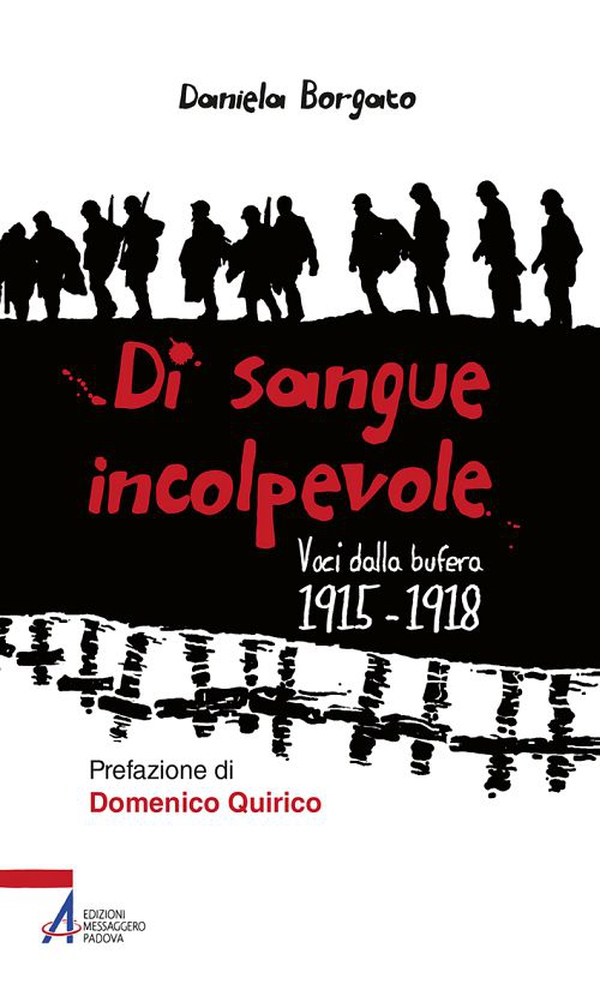 Di sangue incolpevole. Voci dalla bufera 1915-1918 - Librerie.coop Di sangue incolpevole. Voci dalla bufera 1915-1918 - Librerie.coop