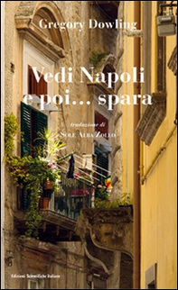 Vedi Napoli e poi... spara - Librerie.coop