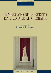 Il mercato del credito dal locale al globale - Librerie.coop Il mercato del credito dal locale al globale - Librerie.coop