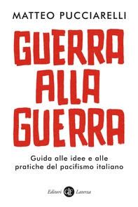 Guerra alla guerra - Librerie.coop