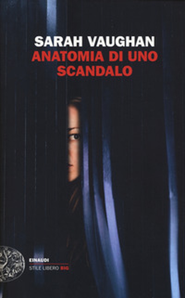 Anatomia di uno scandalo - Librerie.coop Anatomia di uno scandalo - Librerie.coop