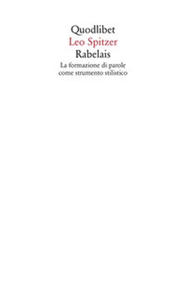 Rabelais. La formazione delle parole come strumento stilistico - Librerie.coop Rabelais. La formazione delle parole come strumento stilistico - Librerie.coop
