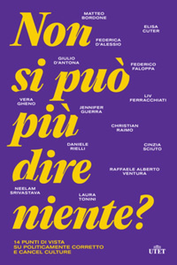 Non si può più dire niente? 14 punti di vista su politicamente corretto e cancel culture - Librerie.coop Non si può più dire niente? 14 punti di vista su politicamente corretto e cancel culture - Librerie.coop