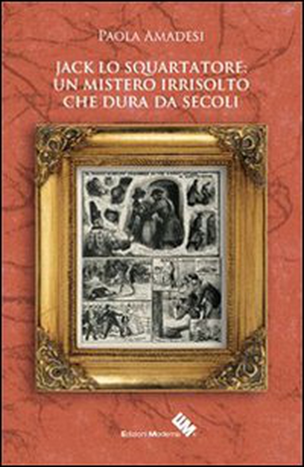 Jack lo Squartatore: un mistero irrisolto che dura da secoli - Librerie.coop Jack lo Squartatore: un mistero irrisolto che dura da secoli - Librerie.coop