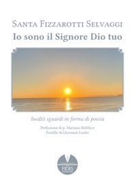 Io sono il Signore Dio tuo - Librerie.coop Io sono il Signore Dio tuo - Librerie.coop