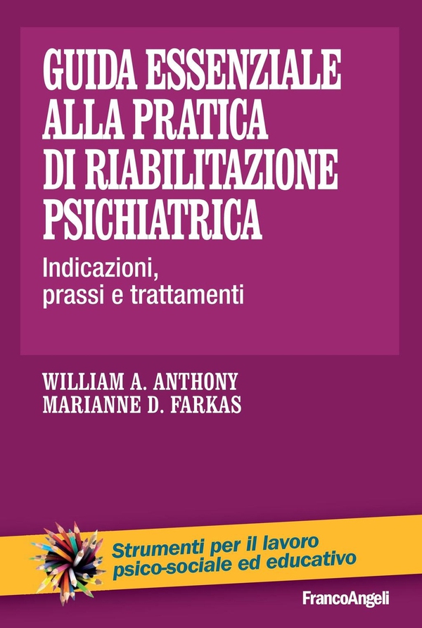 Guida essenziale alla pratica di riabilitazione psichiatrica - Librerie.coop Guida essenziale alla pratica di riabilitazione psichiatrica - Librerie.coop