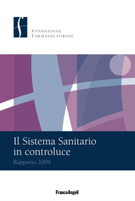 Il Sistema Sanitario in controluce. Rapporto 2009 - Librerie.coop Il Sistema Sanitario in controluce. Rapporto 2009 - Librerie.coop