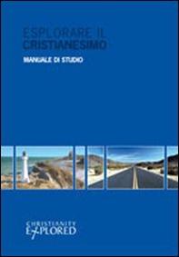 Esplorare il cristianesimo. Manuale di studio - Librerie.coop
