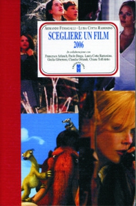 Scegliere un film 2006 - Librerie.coop Scegliere un film 2006 - Librerie.coop