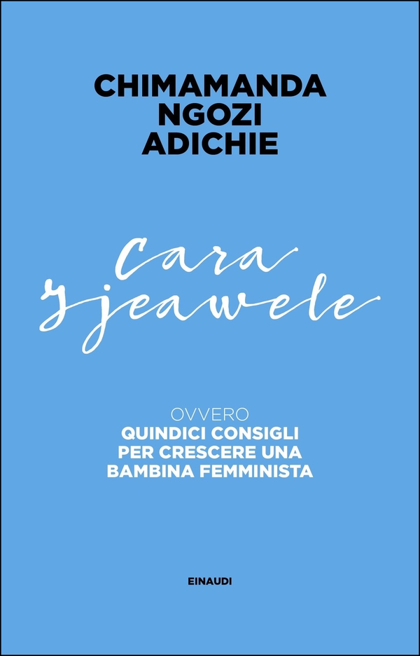 Cara Ijeawele - Librerie.coop Cara Ijeawele - Librerie.coop