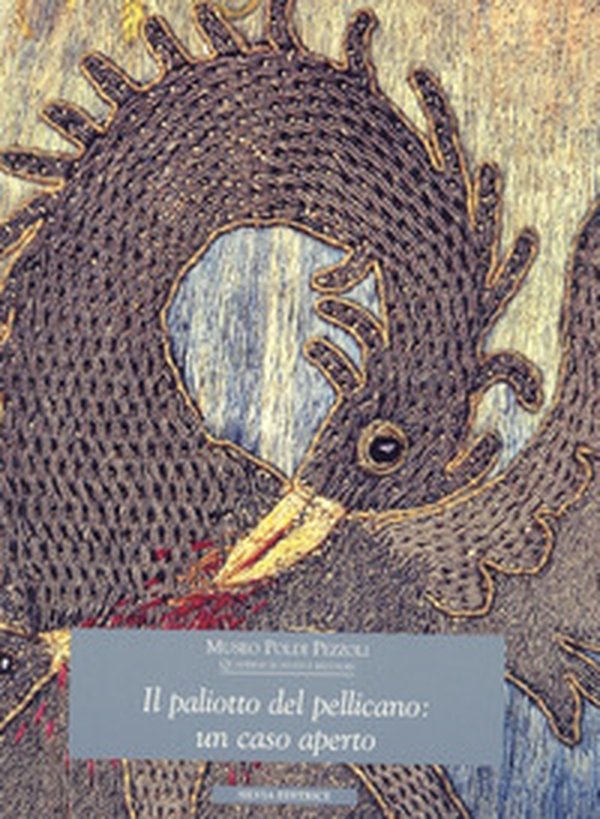 Il paliotto del pellicano: un caso aperto - Librerie.coop Il paliotto del pellicano: un caso aperto - Librerie.coop