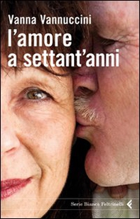 L'amore a settant'anni - Librerie.coop