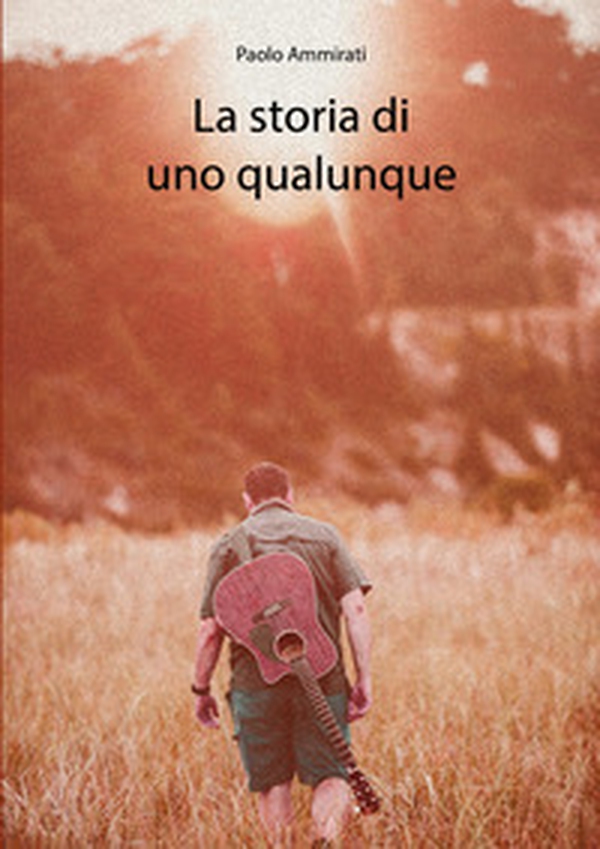 La storia di uno qualunque - Librerie.coop La storia di uno qualunque - Librerie.coop