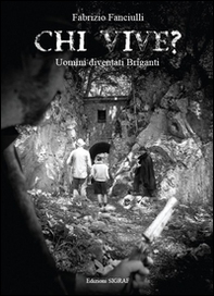Chi vive? Uomini diventati briganti - Librerie.coop