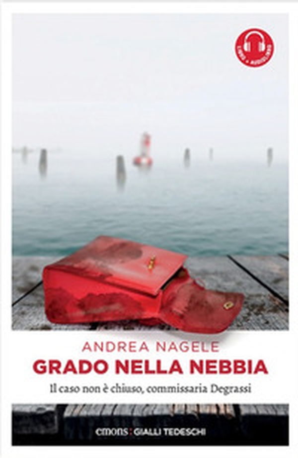 Grado nella nebbia - Librerie.coop Grado nella nebbia - Librerie.coop