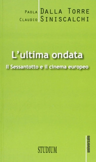L'ultima ondata. Il '68 e il cinema europeo - Librerie.coop