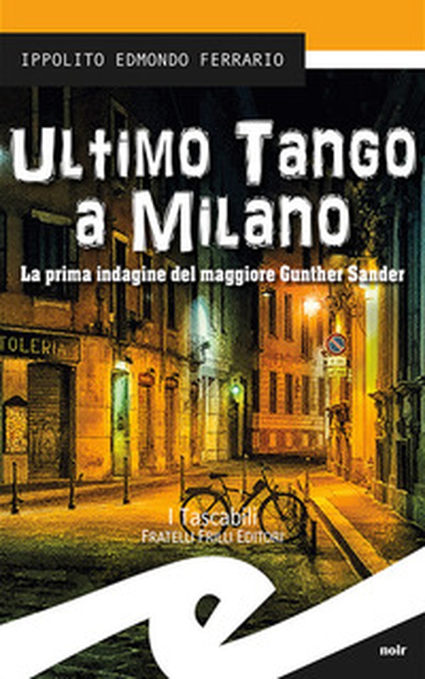 Ultimo tango a Milano. La prima indagine del maggiore Gunther Sander - Librerie.coop Ultimo tango a Milano. La prima indagine del maggiore Gunther Sander - Librerie.coop