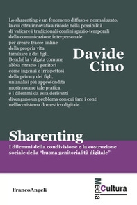 Sharenting. I dilemmi della condivisione e la costruzione sociale della «buona genitorialità digitale» - Librerie.coop