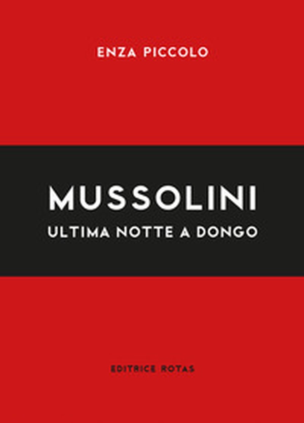Mussolini. Ultima notte a Dongo - Librerie.coop Mussolini. Ultima notte a Dongo - Librerie.coop