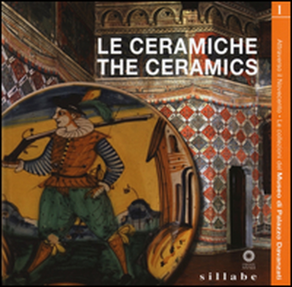 Le ceramiche. Ediz. italiana e inglese - Librerie.coop Le ceramiche. Ediz. italiana e inglese - Librerie.coop