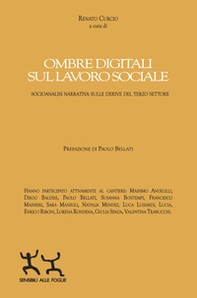 Ombre digitali sul lavoro sociale. Socioanalisi narrativa sulle derive del Terzo settore - Librerie.coop Ombre digitali sul lavoro sociale. Socioanalisi narrativa sulle derive del Terzo settore - Librerie.coop