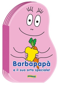 Barbapapà e il suo orto speciale! - Librerie.coop Barbapapà e il suo orto speciale! - Librerie.coop
