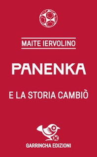 Panenka e la storia cambiò - Librerie.coop