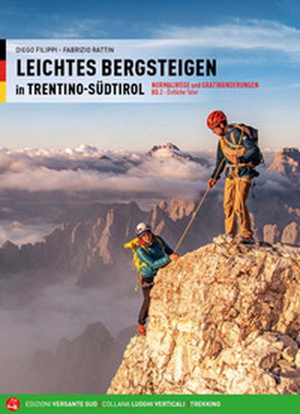 Alpinismo facile in Trentino Alto Adige. Vie normali e creste. Ediz. tedesca - Vol. 2 - Librerie.coop Alpinismo facile in Trentino Alto Adige. Vie normali e creste. Ediz. tedesca - Vol. 2 - Librerie.coop