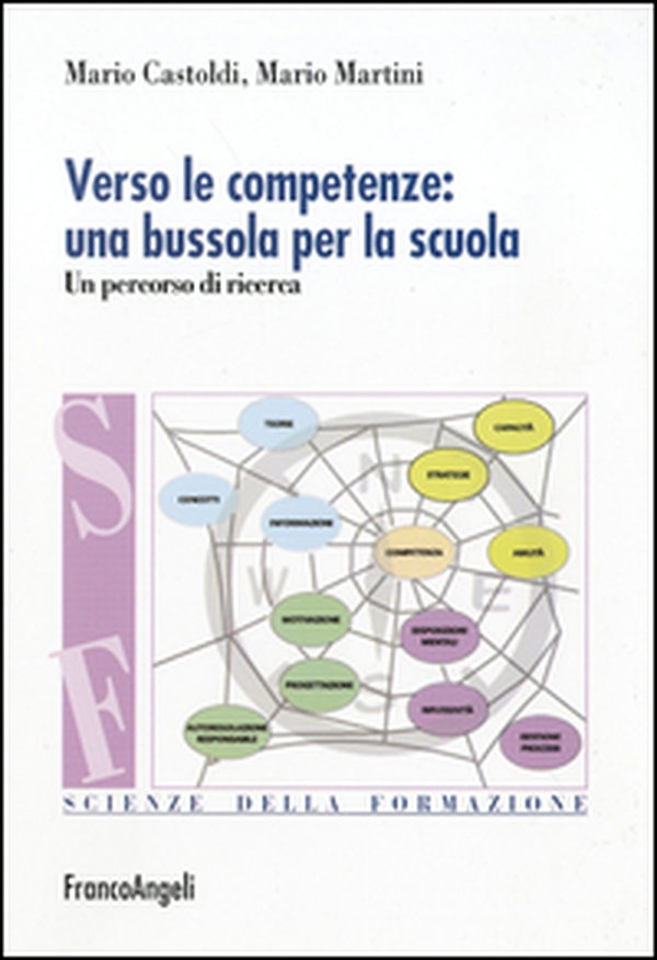 Verso le competenze: una bussola per la scuola. Un percorso di ricerca - Librerie.coop Verso le competenze: una bussola per la scuola. Un percorso di ricerca - Librerie.coop