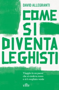 Come si diventa leghisti - Librerie.coop