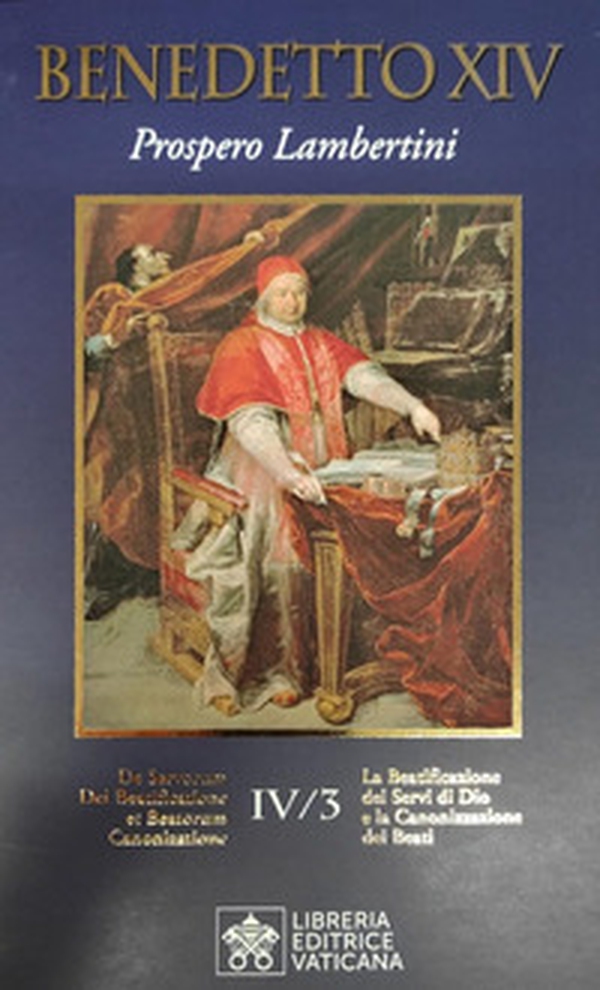 La beatificazione dei Servi di Dio e la canonizzazione dei santi - Vol. 4 - Librerie.coop La beatificazione dei Servi di Dio e la canonizzazione dei santi - Vol. 4 - Librerie.coop