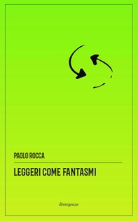 Leggeri come fantasmi. Storie (im)plausibili del disagio collettivo - Librerie.coop