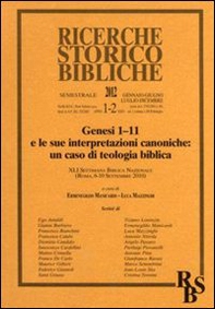 Genesi 1:11 e le sue interpretazioni canoniche: un caso di teologia biblica. XLI Settimana Biblica Nazionale (Roma, 6-10 settembre 2010) - Librerie.coop