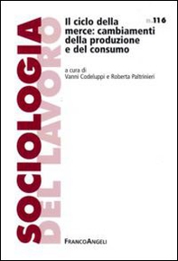 Il ciclo della merce: cambiamenti della produzione e del consumo - Librerie.coop