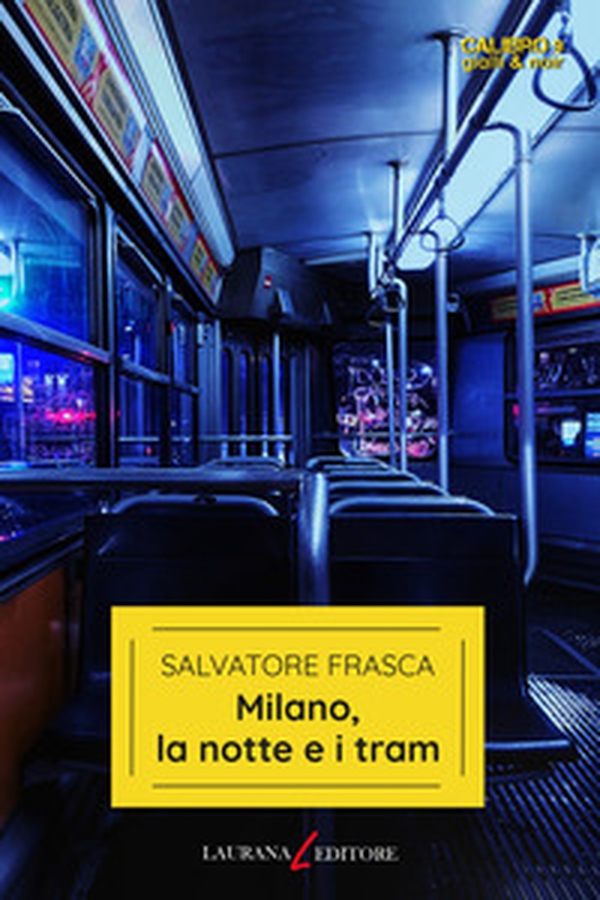 Milano, la notte e i tram - Librerie.coop Milano, la notte e i tram - Librerie.coop