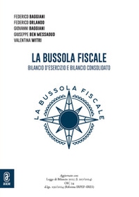 La bussola fiscale. Bilancio d'esercizio e bilancio consolidato - Librerie.coop
