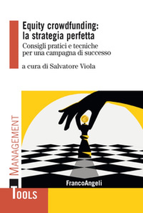 Equity crowdfunding. La strategia perfetta - Librerie.coop Equity crowdfunding. La strategia perfetta - Librerie.coop