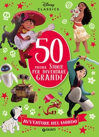 50 piccole storie per diventare grandi. Avventure nel mondo - Librerie.coop