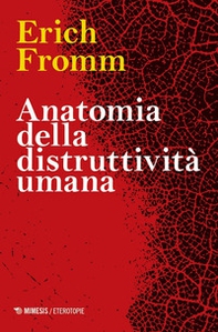 Anatomia della distruttività umana - Librerie.coop