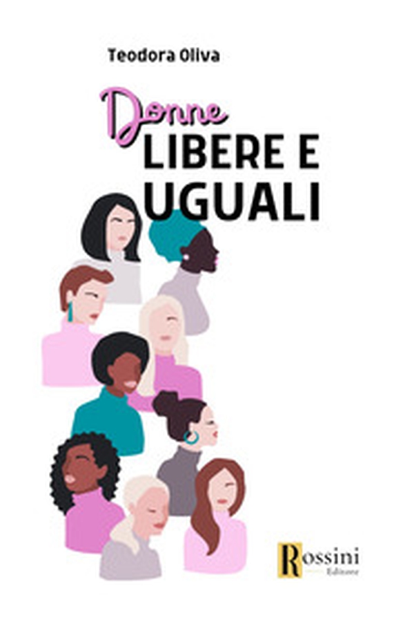 Donne libere e uguali - Librerie.coop Donne libere e uguali - Librerie.coop